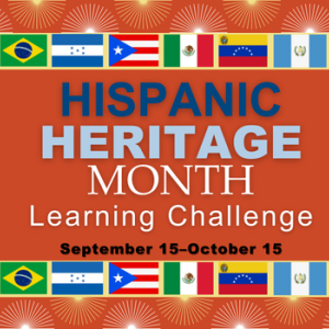Hispanic Heritage Month Learning Challenge