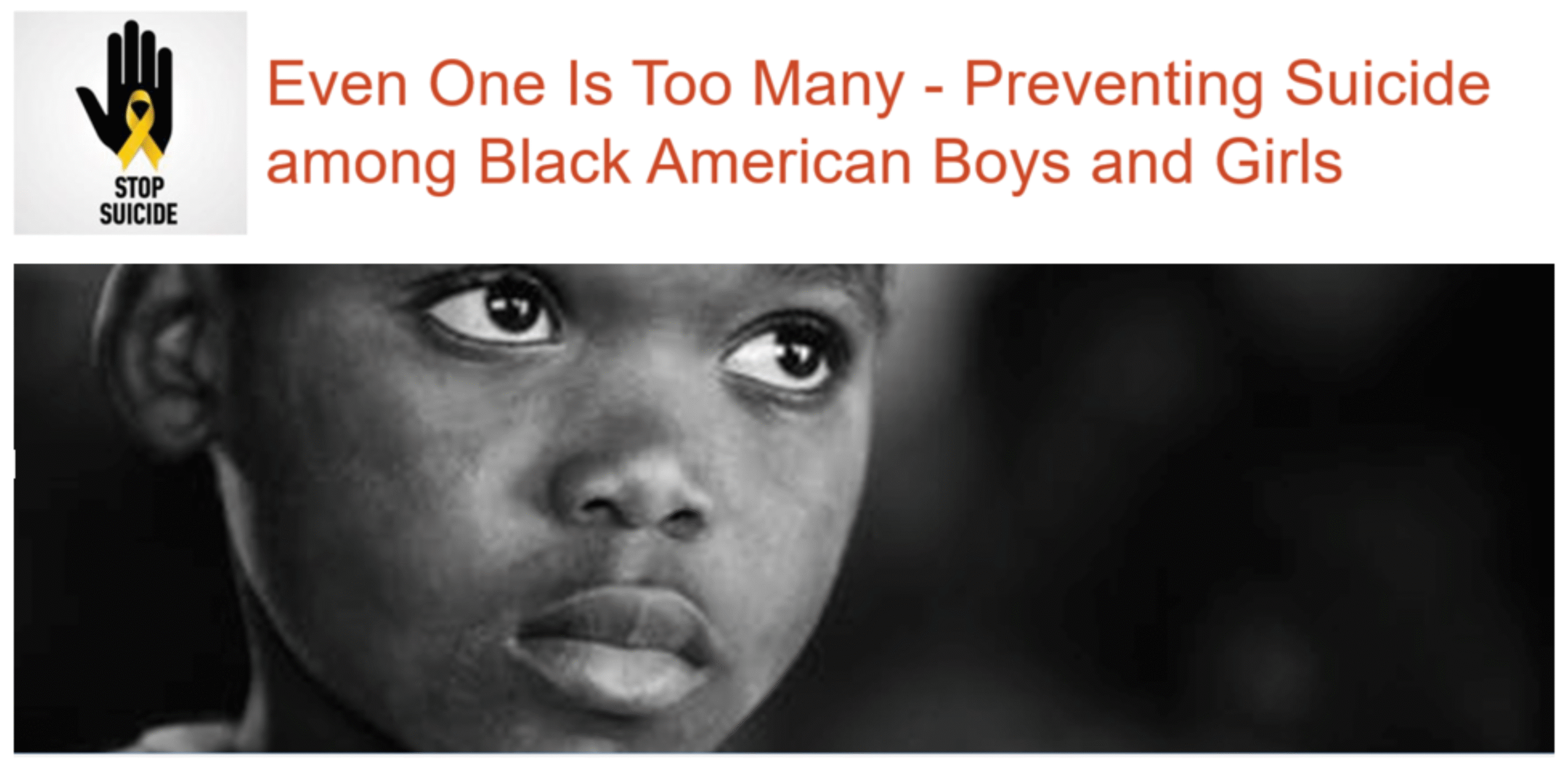 Stop Suicide: Event One Is Too Many - Preventing Suicide among Black American Boys and Girls