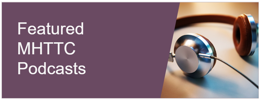 featured mhttc podcasts